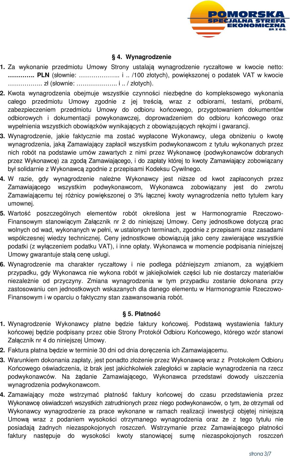 Umowy do odbioru końcowego, przygotowaniem dokumentów odbiorowych i dokumentacji powykonawczej, doprowadzeniem do odbioru końcowego oraz wypełnienia wszystkich obowiązków wynikających z