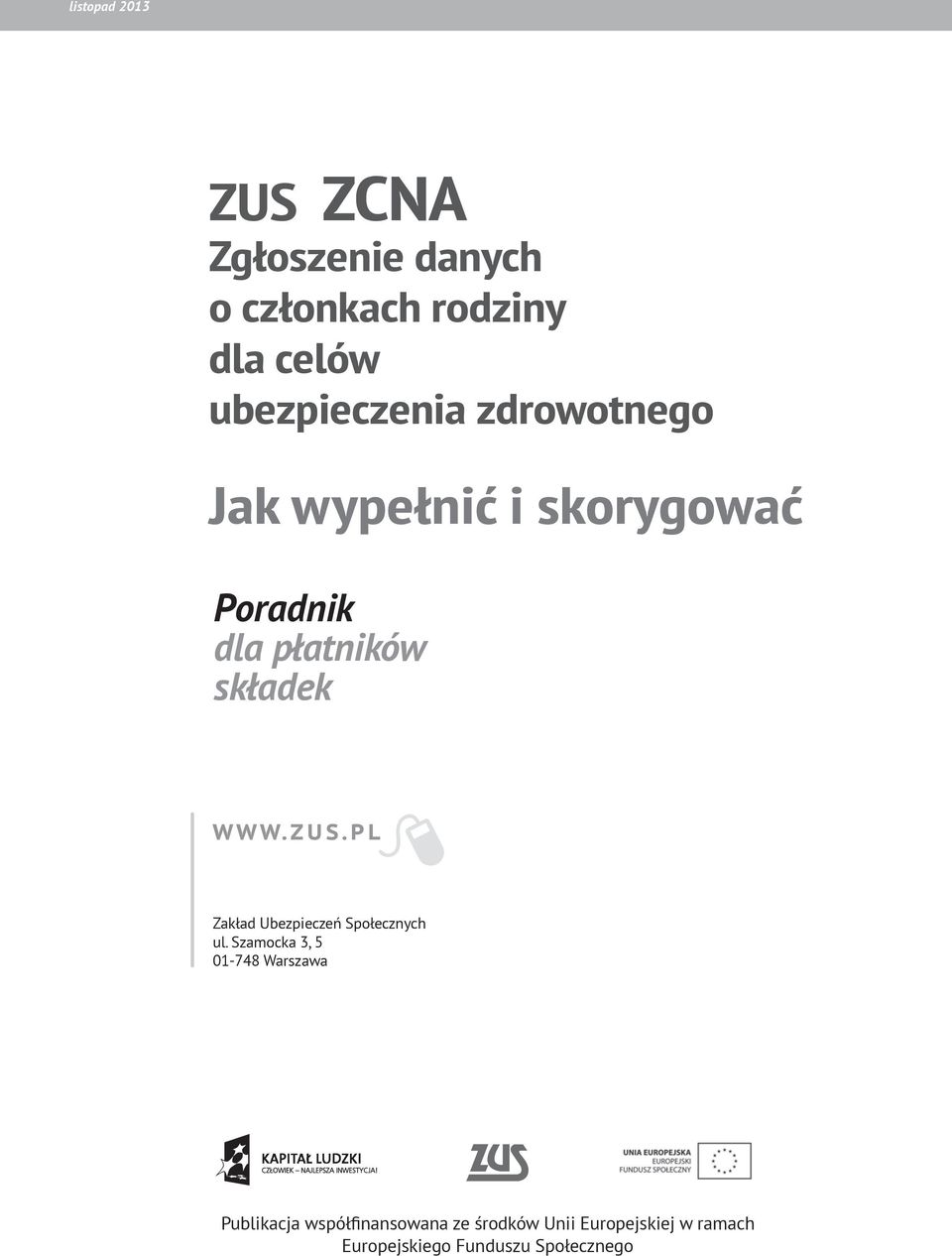 składek Zakład Ubezpieczeń Społecznych ul.