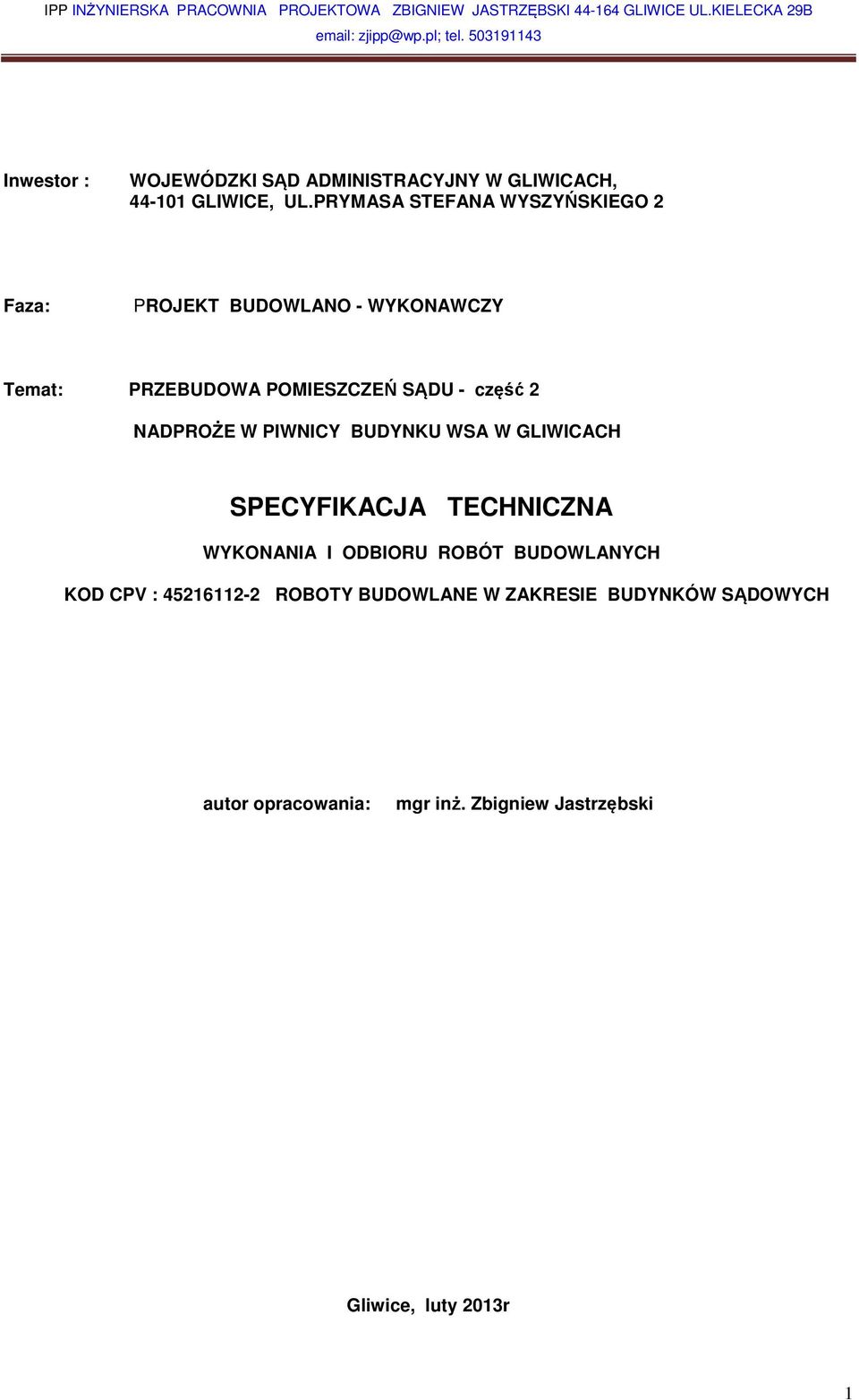 część 2 NADPROŻE W PIWNICY BUDYNKU WSA W GLIWICACH SPECYFIKACJA TECHNICZNA WYKONANIA I ODBIORU ROBÓT