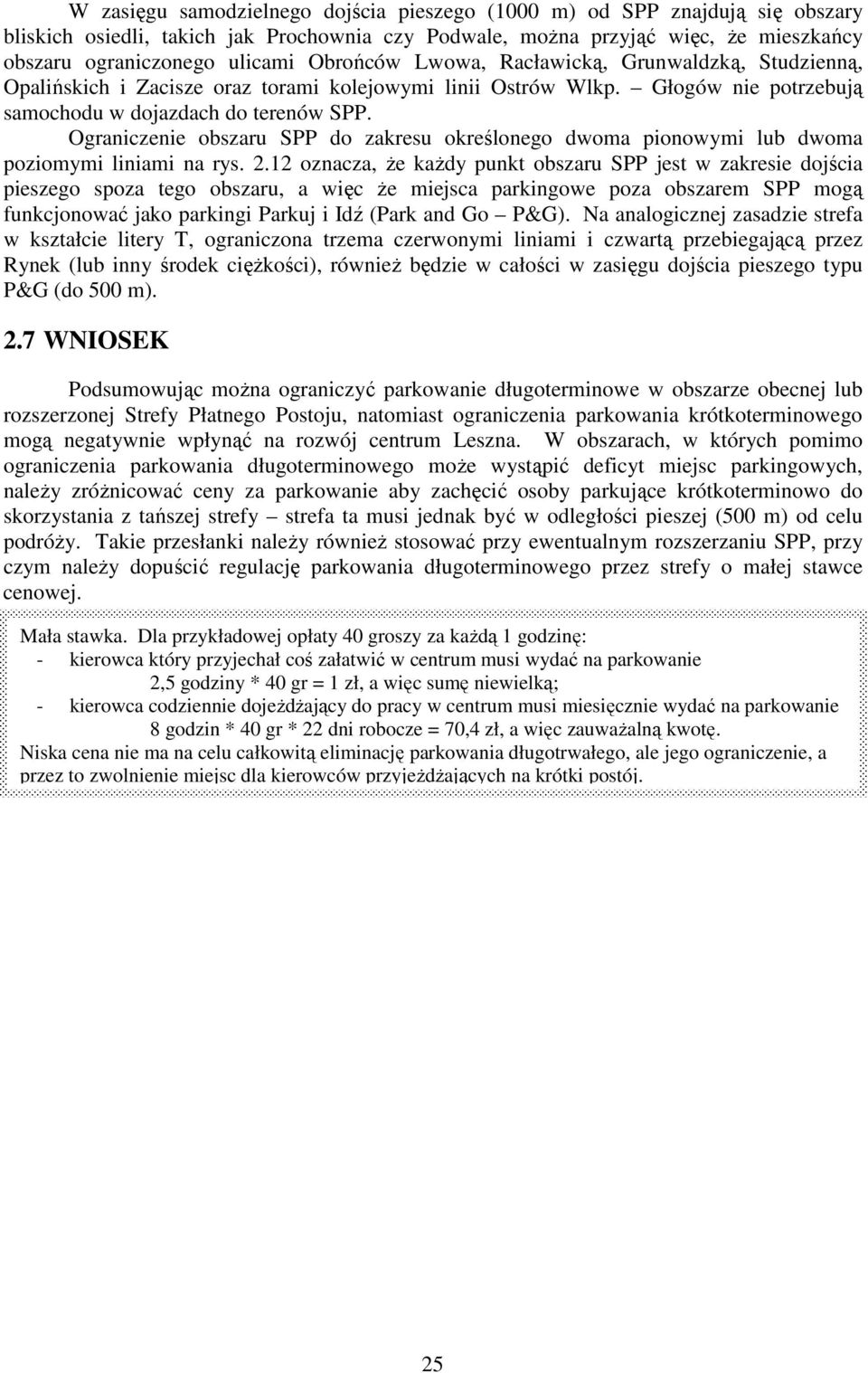 Ograniczenie obszaru SPP do zakresu określonego dwoma pionowymi lub dwoma poziomymi liniami na rys. 2.