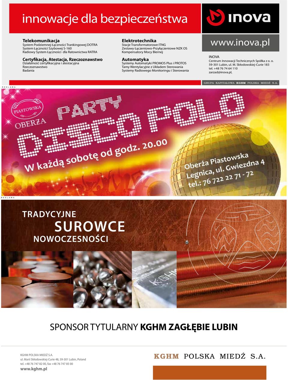 Łączeniowo-Przyłączeniowe NZK OS Kompensatory Mocy Biernej Automatyka Systemy Automatyki PROMOS Plus i PROTOS Tamy Wentylacyjne z Układem Sterowania Systemy Radiowego