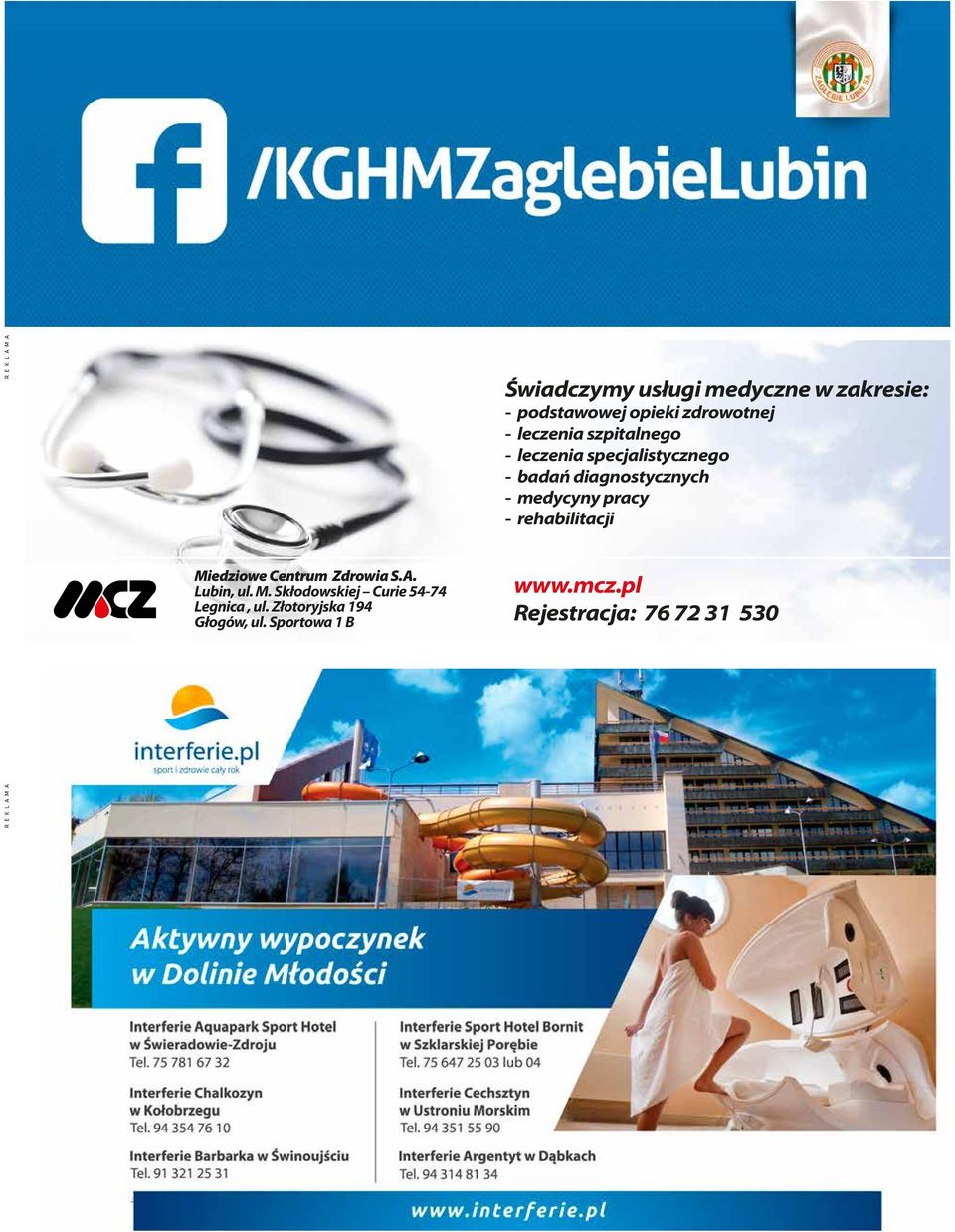 - rehabilitacji Miedziowe Centrum Zdrowia S.A. Lubin, ul. M. Skłodowskiej Curie 54-74 Legnica, ul.