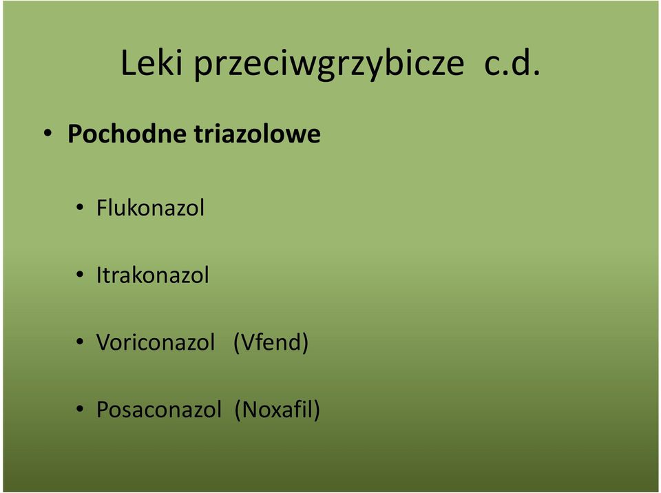 Flukonazol Itrakonazol