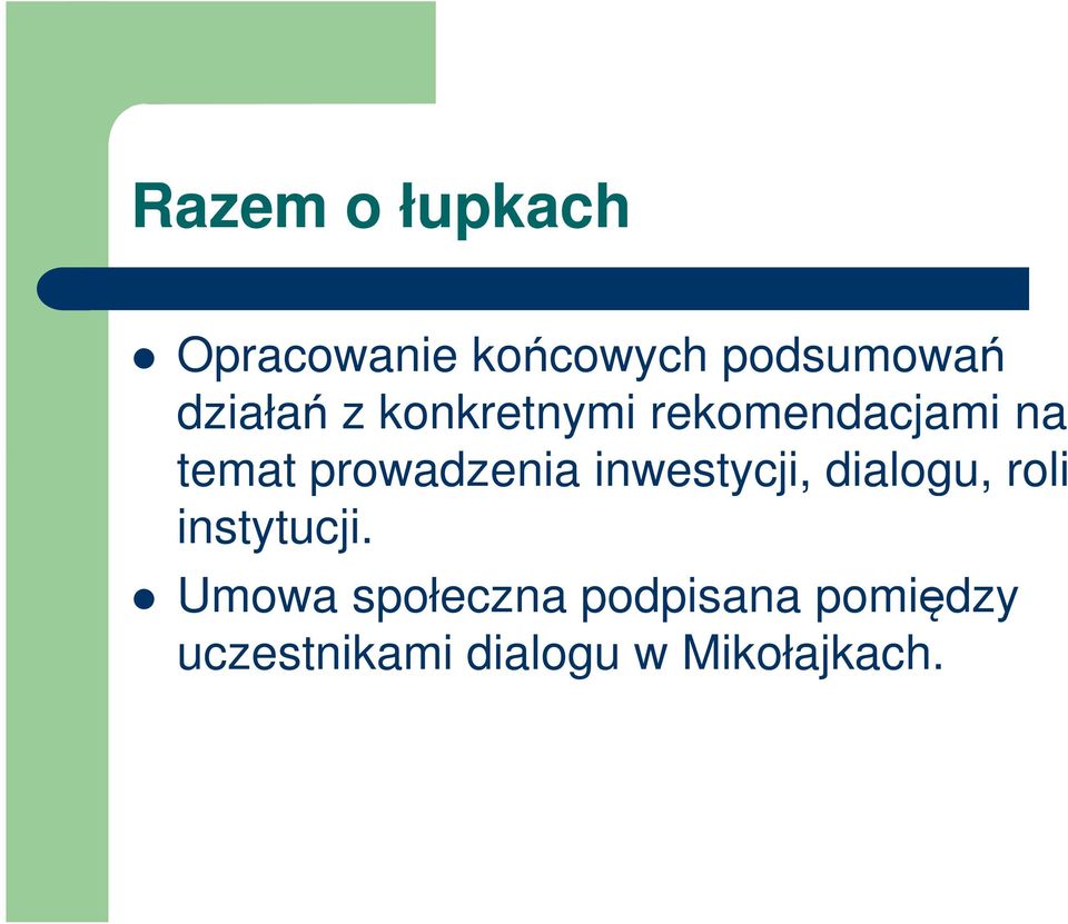 prowadzenia inwestycji, dialogu, roli instytucji.