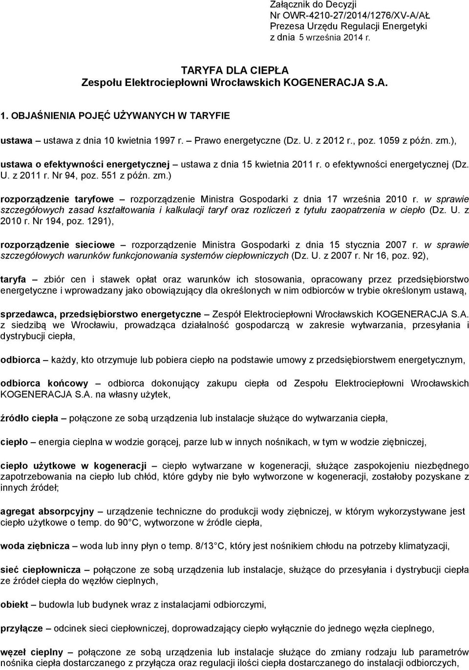 ), ustawa o efektywności energetycznej ustawa z dnia 15 kwietnia 2011 r. o efektywności energetycznej (Dz. U. z 2011 r. Nr 94, poz. 551 z późn. zm.