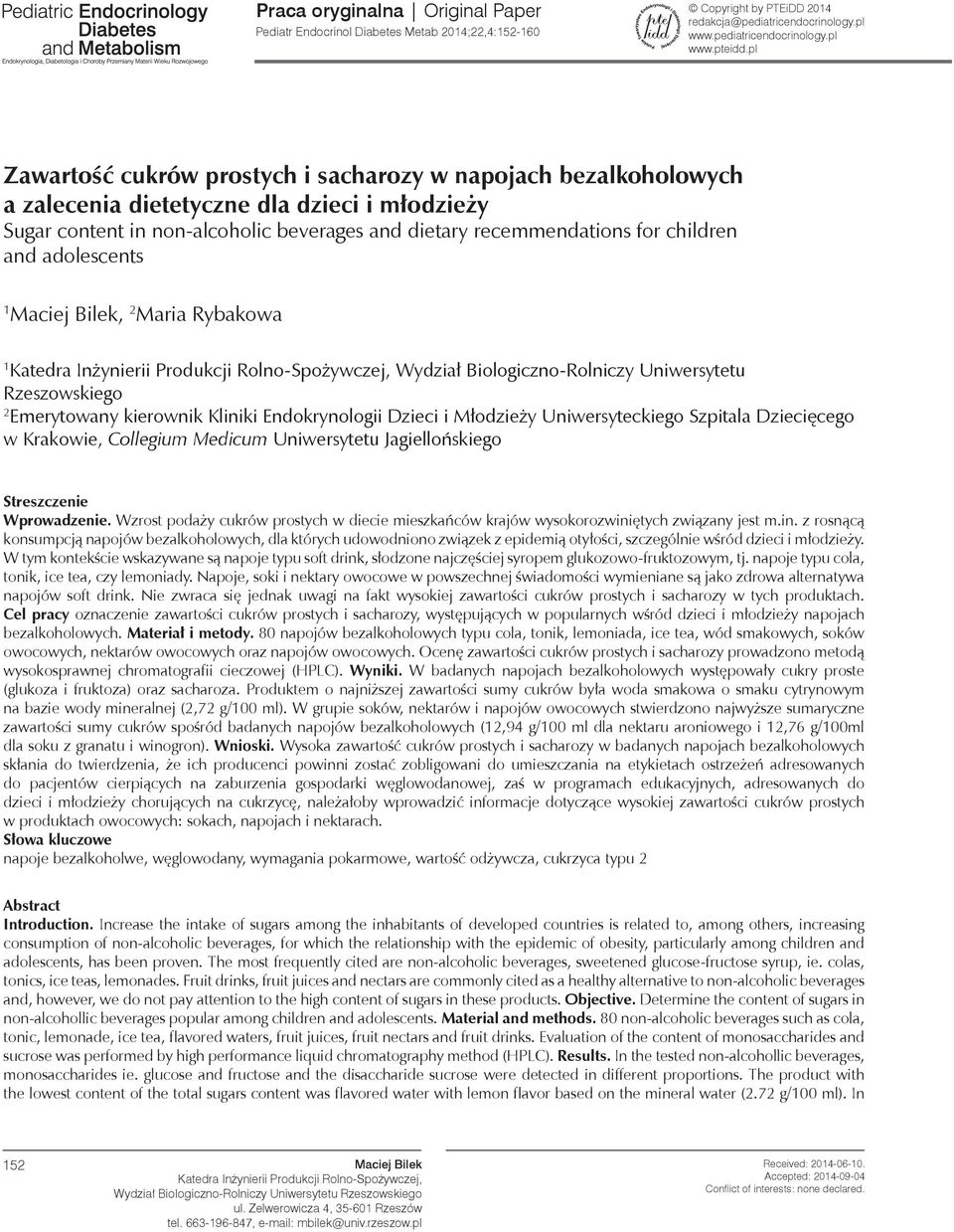 and adolescents 1 Maciej Bilek, 2 Maria Rybakowa 1 Katedra Inżynierii Produkcji Rolno-Spożywczej, Wydział Biologiczno-Rolniczy Uniwersytetu Rzeszowskiego 2 Emerytowany kierownik Kliniki