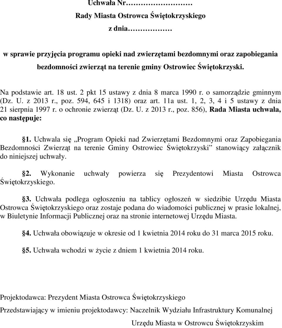 o ochronie zwierząt (Dz. U. z 2013 r., poz. 856), Rada Miasta uchwala, co następuje: 1.
