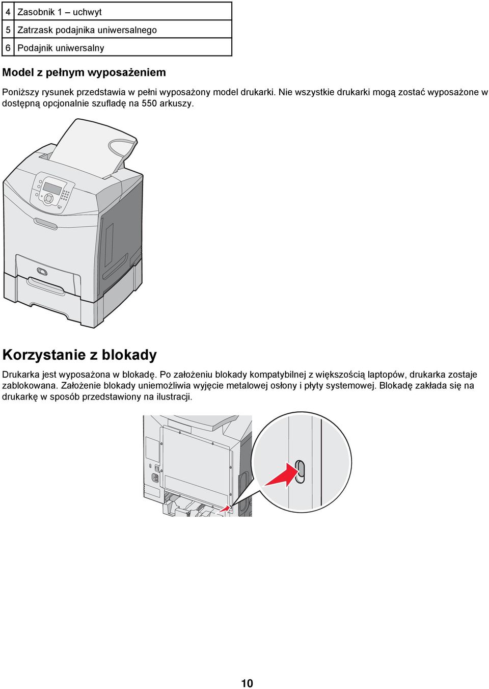 Korzystanie z blokady Drukarka jest wyposażona w blokadę.