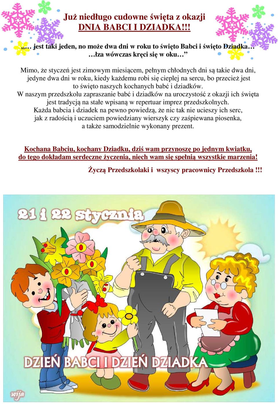 w roku, kiedy każdemu robi się cieplej na sercu, bo przecież jest to święto naszych kochanych babć i dziadków.