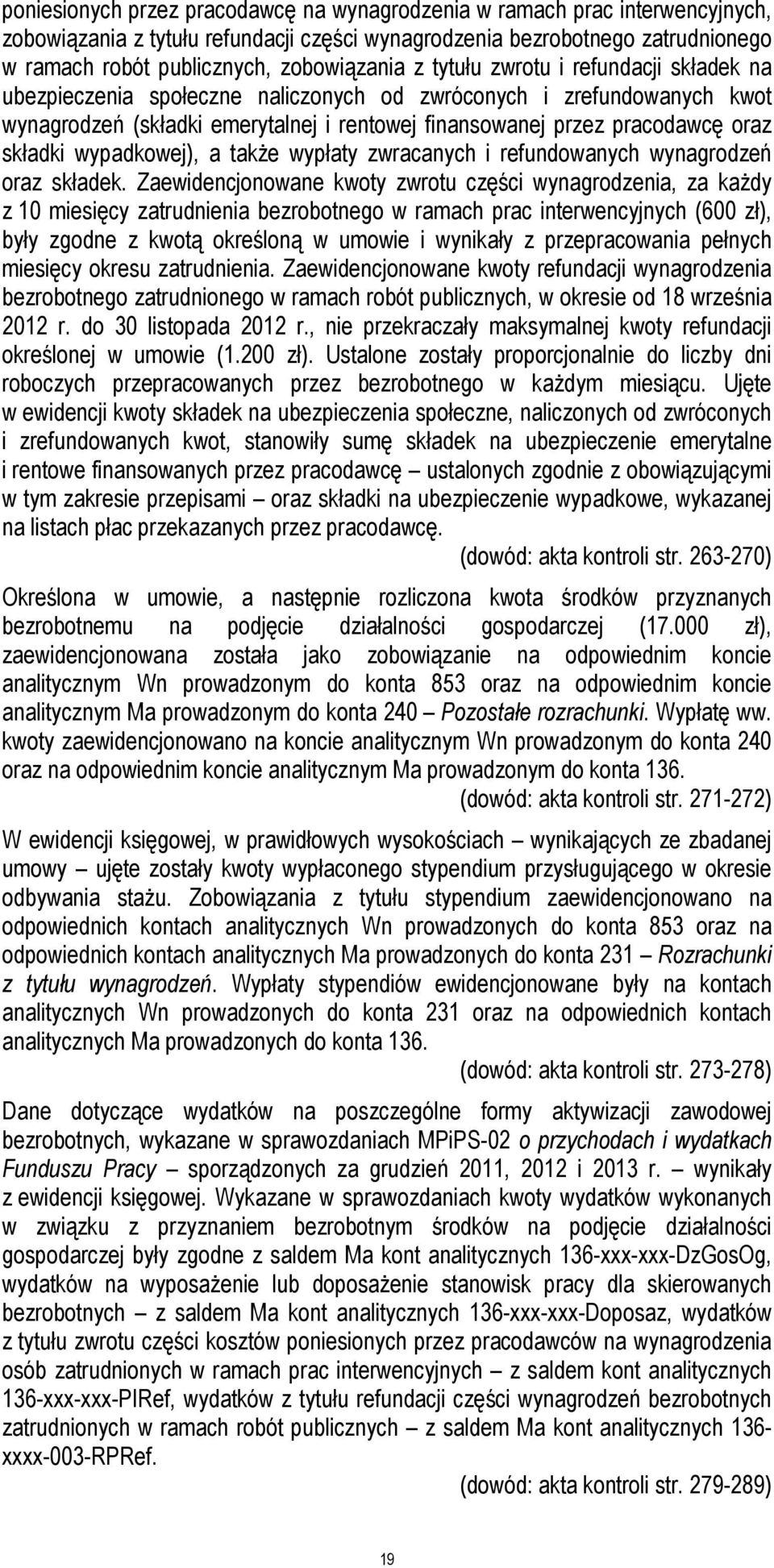 wypadkowej), a także wypłaty zwracanych i refundowanych wynagrodzeń oraz składek.