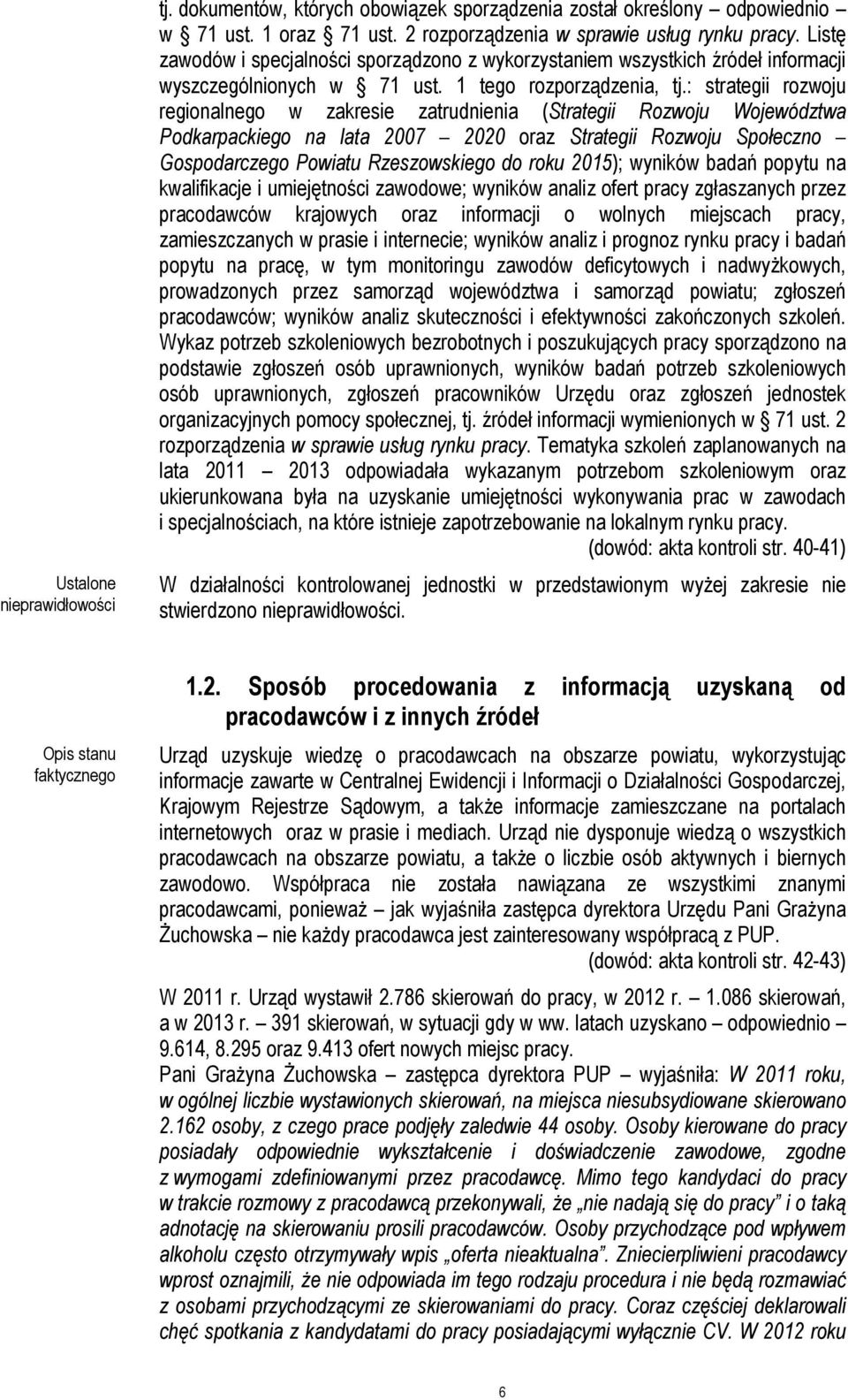: strategii rozwoju regionalnego w zakresie zatrudnienia (Strategii Rozwoju Województwa Podkarpackiego na lata 2007 2020 oraz Strategii Rozwoju Społeczno Gospodarczego Powiatu Rzeszowskiego do roku