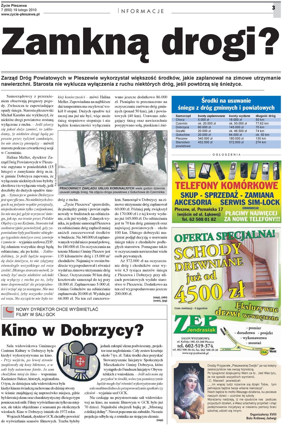 Starosta pleszewski Micha Karalus nie wykluczy, e niektóre drogi powiatowe zostan wy czone z ruchu.