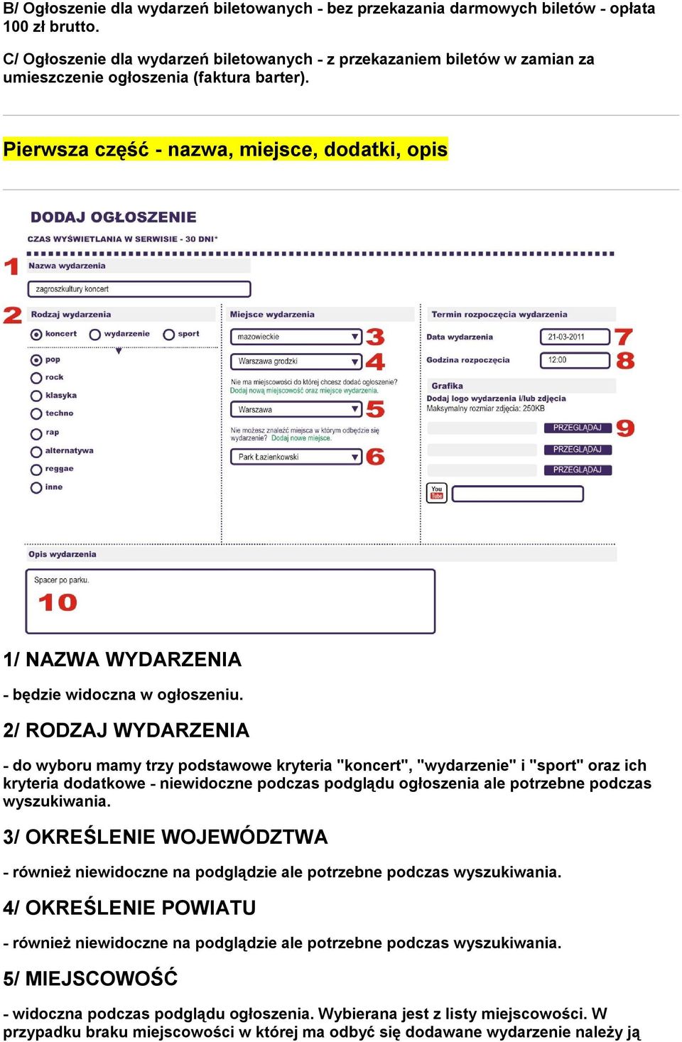 Pierwsza część - nazwa, miejsce, dodatki, opis 1/ NAZWA WYDARZENIA - będzie widoczna w ogłoszeniu.