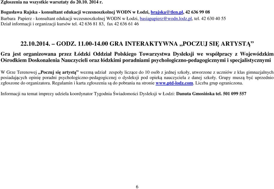 42 636 81 83, fax 42 636 61 46 22.10.2014. GODZ. 11.00-14.