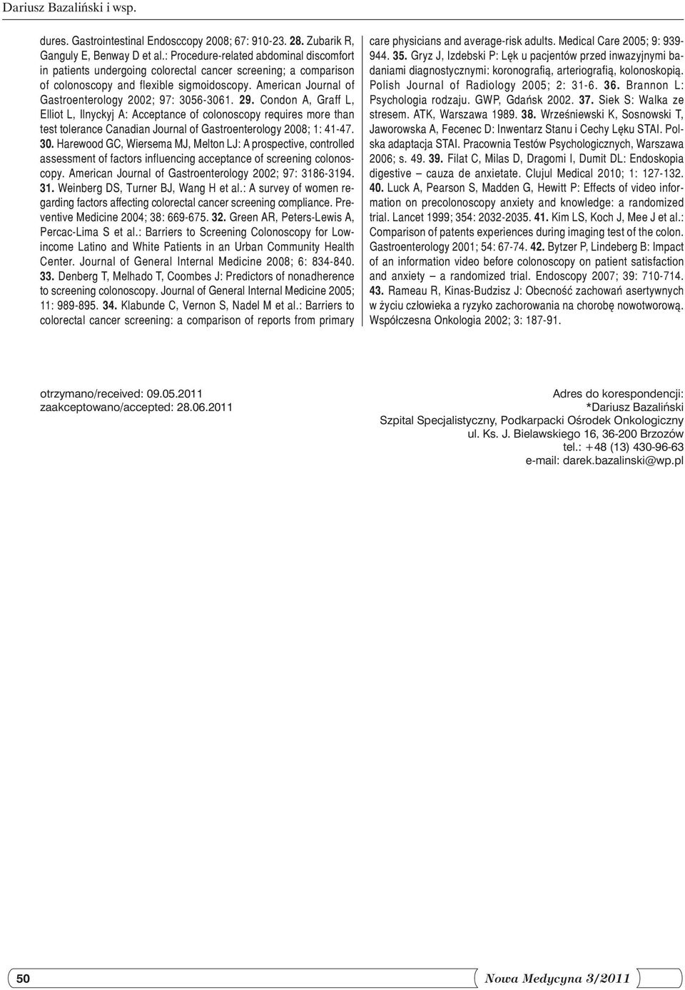 American Journal of Gastroenterology 2002; 97: 3056-3061. 29.
