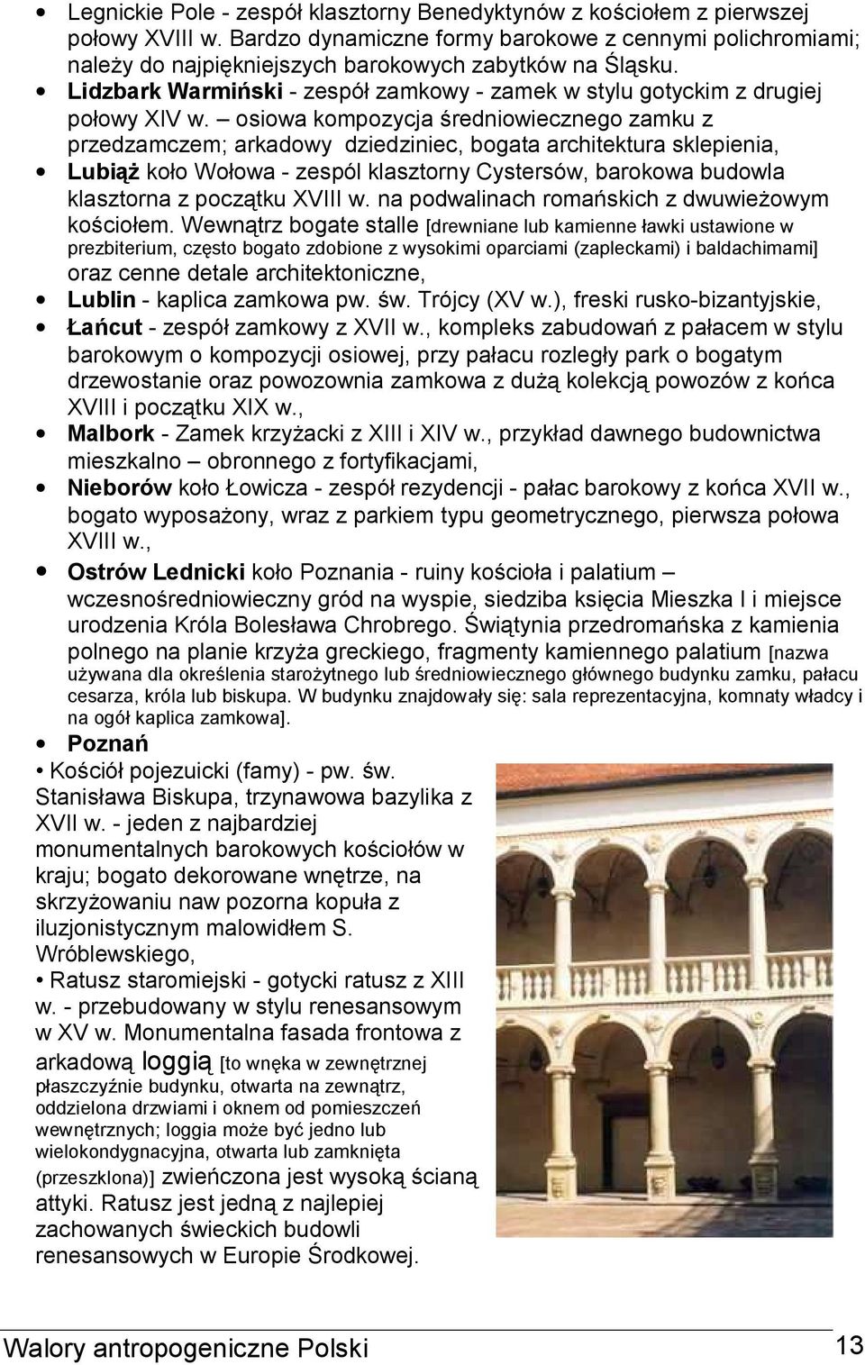 osiowa kompozycja średniowiecznego zamku z przedzamczem; arkadowy dziedziniec, bogata architektura sklepienia, Lubiąż koło Wołowa - zespól klasztorny Cystersów, barokowa budowla klasztorna z początku