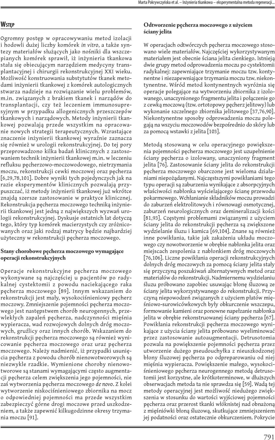tkankowa stała się obiecującym narzędziem medycyny transplantacyjnej i chirurgii rekonstrukcyjnej XXI wieku.