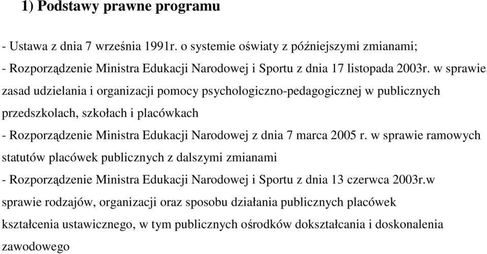 w sprawie zasad udzielania i organizacji pomocy psychologiczno-pedagogicznej w publicznych przedszkolach, szkołach i placówkach - Rozporządzenie Ministra Edukacji Narodowej z