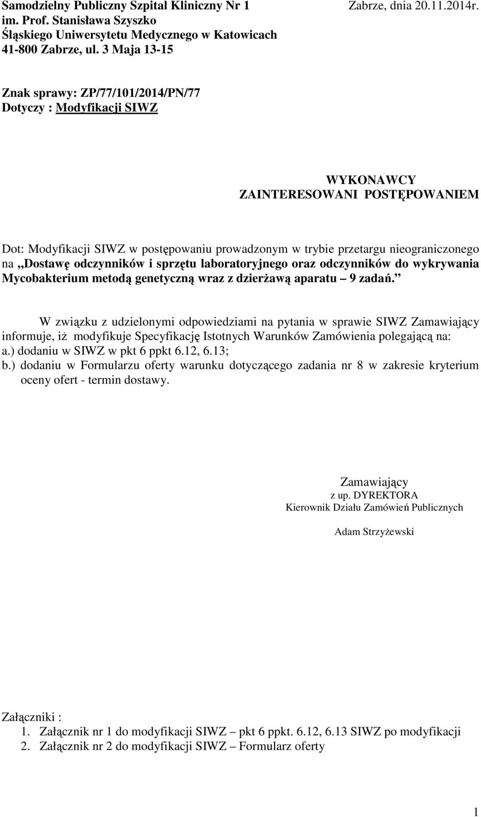 odczynników i sprzętu laboratoryjnego oraz odczynników do wykrywania Mycobakterium metodą genetyczną wraz z dzierżawą aparatu 9 zadań.