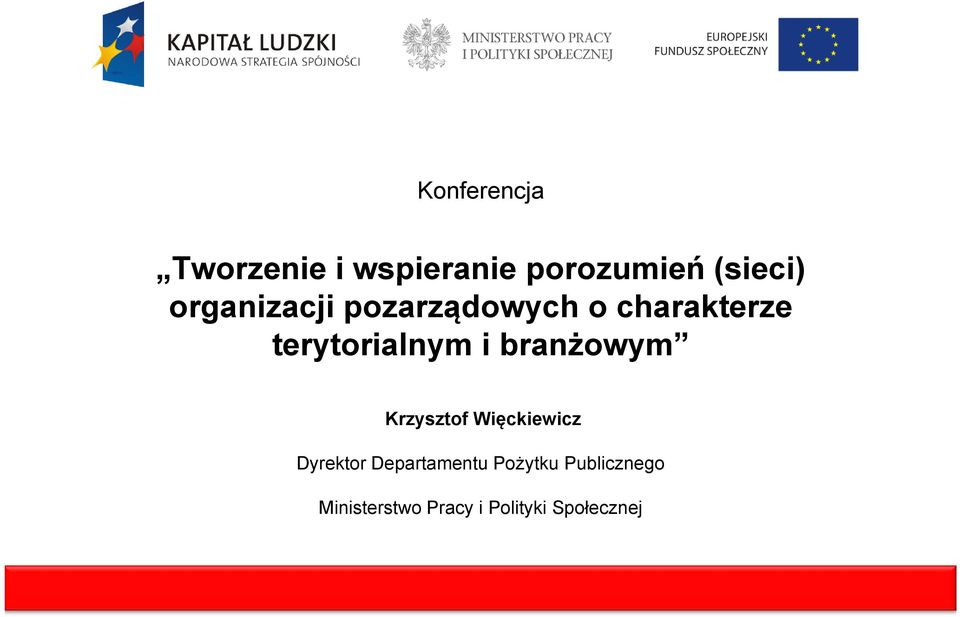 branżowym Krzysztof Więckiewicz Dyrektor Departamentu