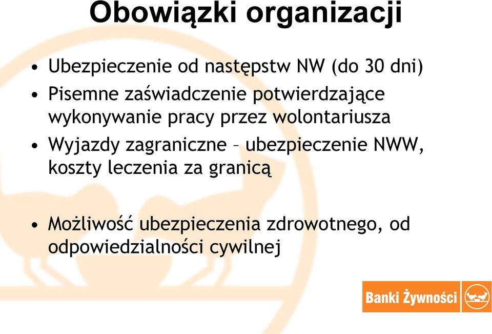 wolontariusza Wyjazdy zagraniczne ubezpieczenie NWW, koszty