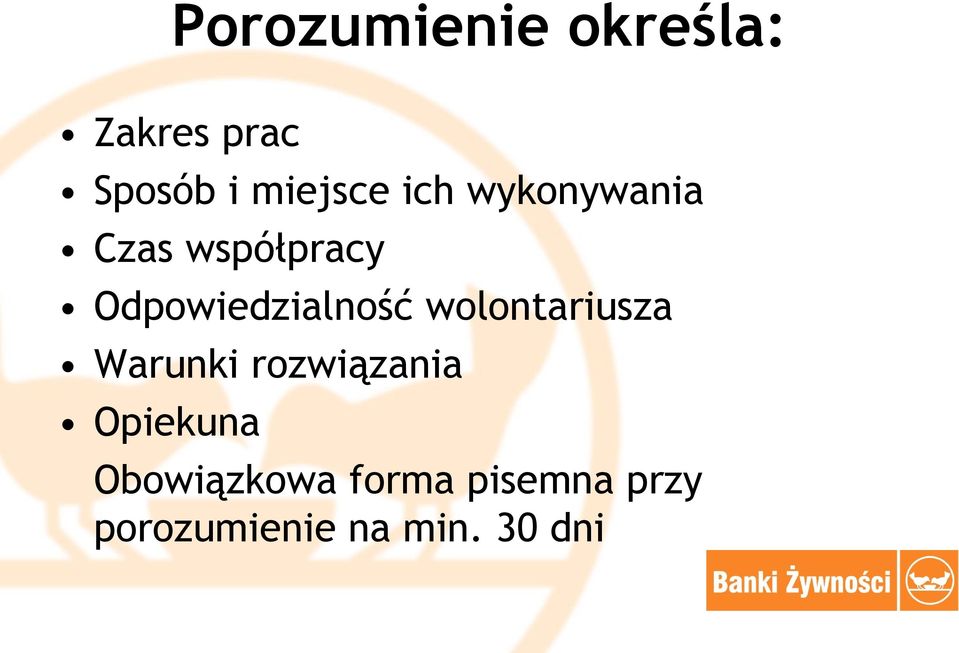 wolontariusza Warunki rozwiązania Opiekuna