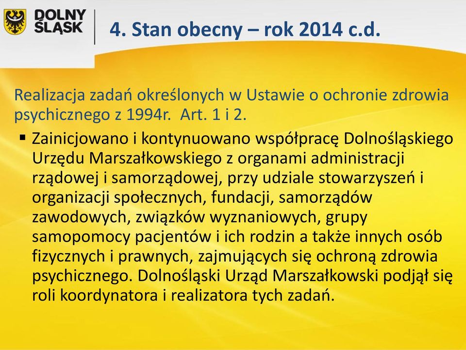 stowarzyszeń i organizacji społecznych, fundacji, samorządów zawodowych, związków wyznaniowych, grupy samopomocy pacjentów i ich rodzin a także