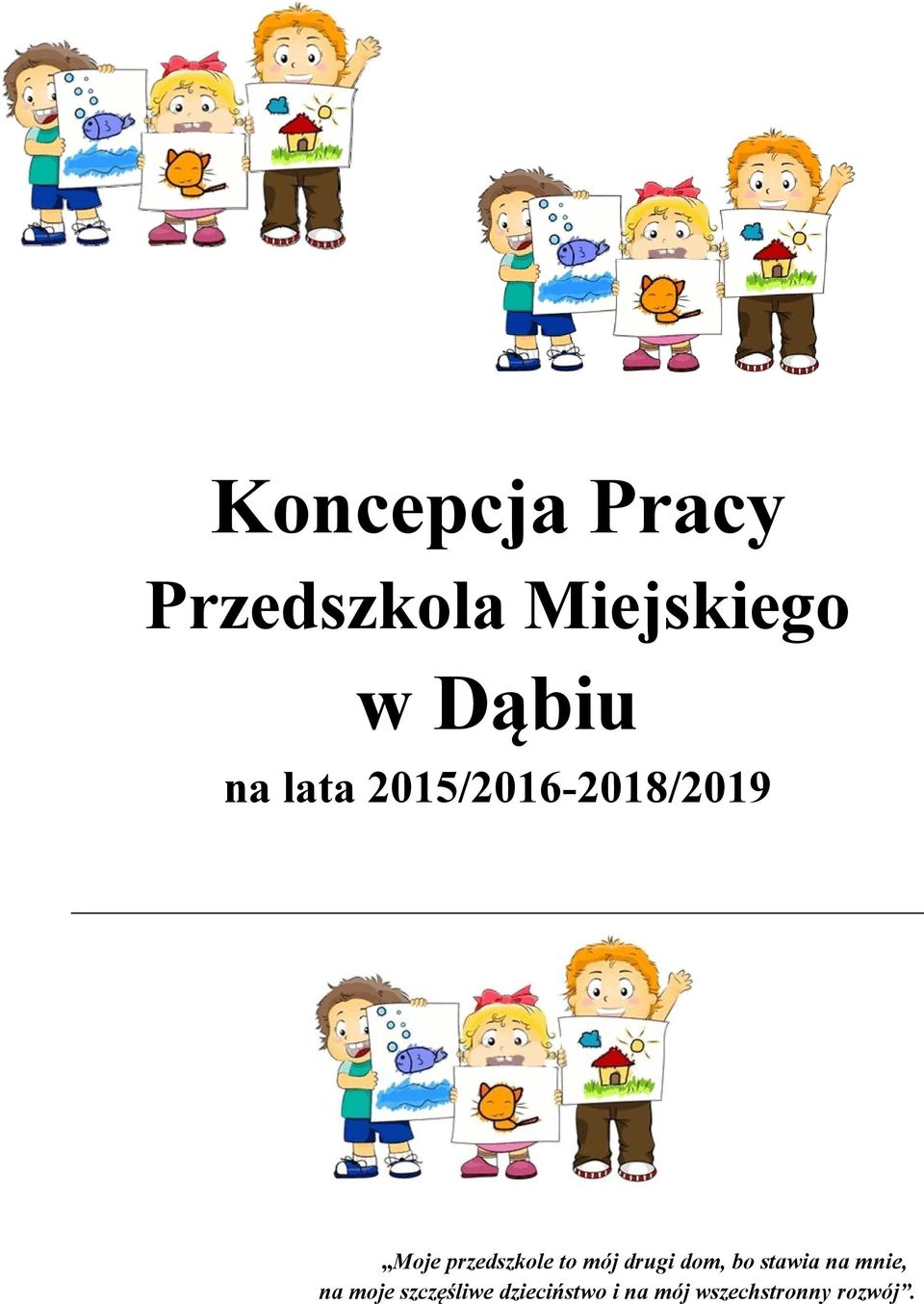 mój drugi dom, bo stawia na mnie, na moje
