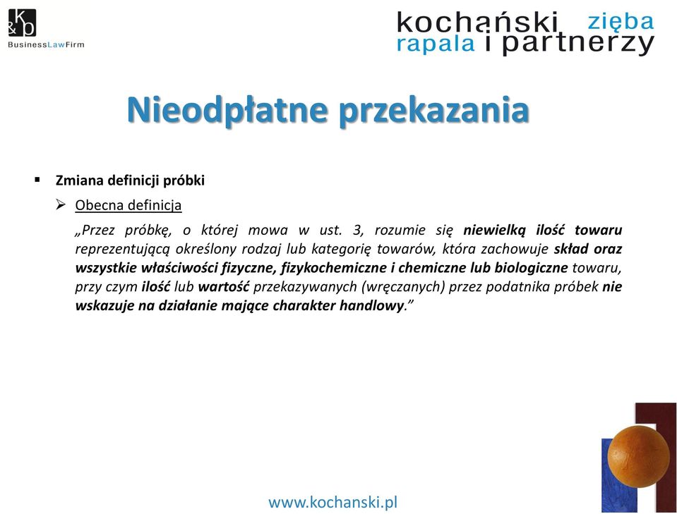 skład oraz wszystkie właściwości fizyczne, fizykochemiczne i chemiczne lub biologiczne towaru, przy czym