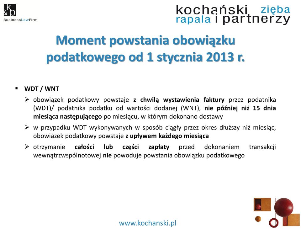 nie później niż 15 dnia miesiąca następującego po miesiącu, w którym dokonano dostawy w przypadku WDT wykonywanych w sposób ciągły przez