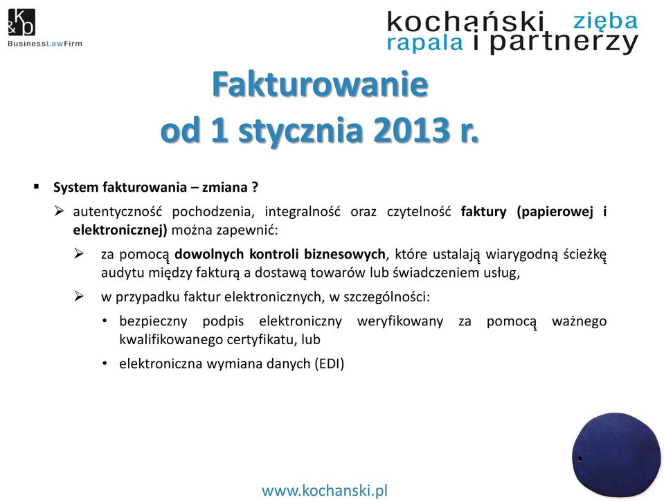 dowolnych kontroli biznesowych, które ustalają wiarygodną ścieżkę audytu między fakturą a dostawą towarów lub świadczeniem