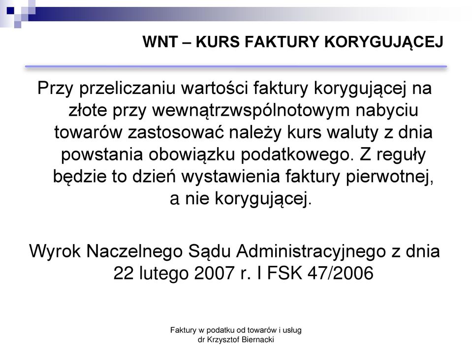 powstania obowiązku podatkowego.