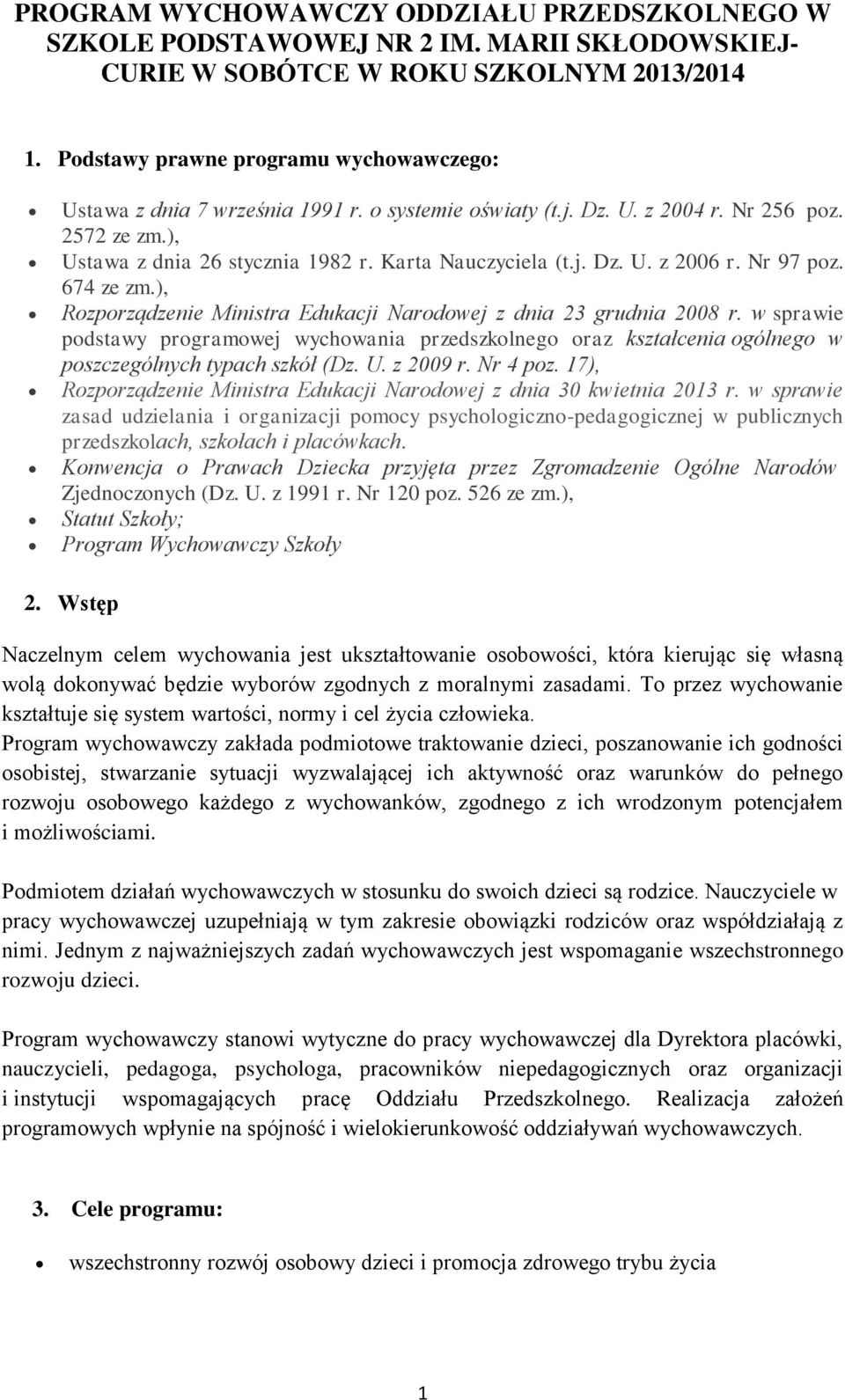 Nr 97 poz. 674 ze zm.), Rozporządzenie Ministra Edukacji Narodowej z dnia 23 grudnia 2008 r.