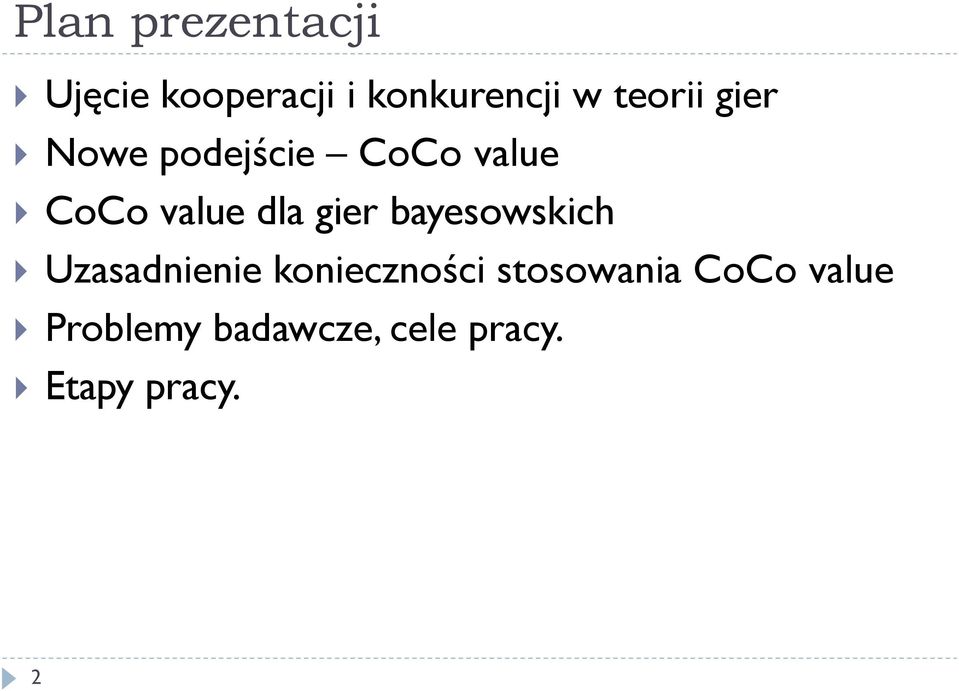 gier bayesowskich Uzasadnienie konieczności