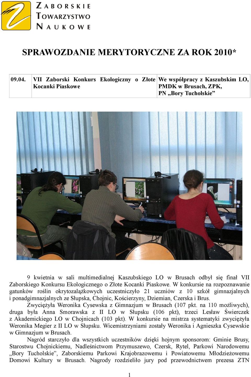 finał VII Zaborskiego Konkursu Ekologicznego o Złote Kocanki Piaskowe.