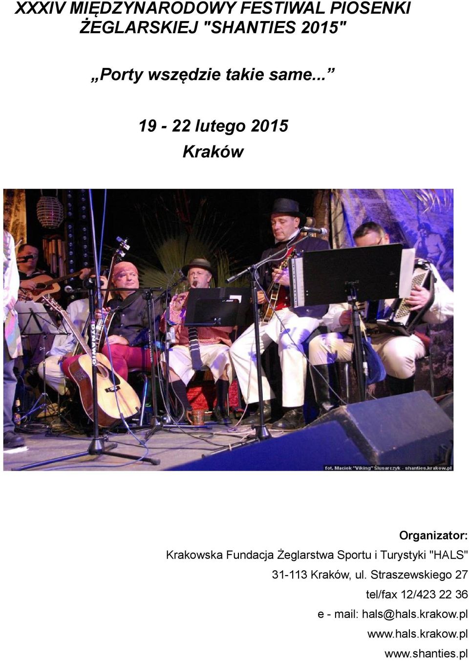 .. 19-22 lutego 2015 Kraków Organizator: Krakowska Fundacja Żeglarstwa Sportu