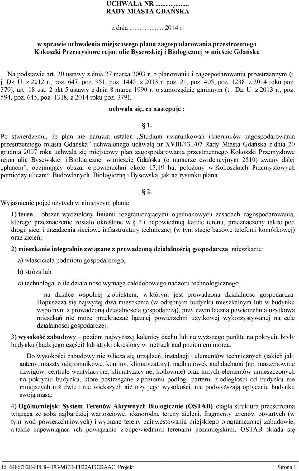 o planowaniu i zagospodarowaniu przestrzennym (t. j. Dz. U. z 2012 r., poz. 647, poz. 951, poz. 1445, z 2013 r. poz. 21, poz. 405, poz. 1238, z 2014 roku poz. 379), art. 18 ust.