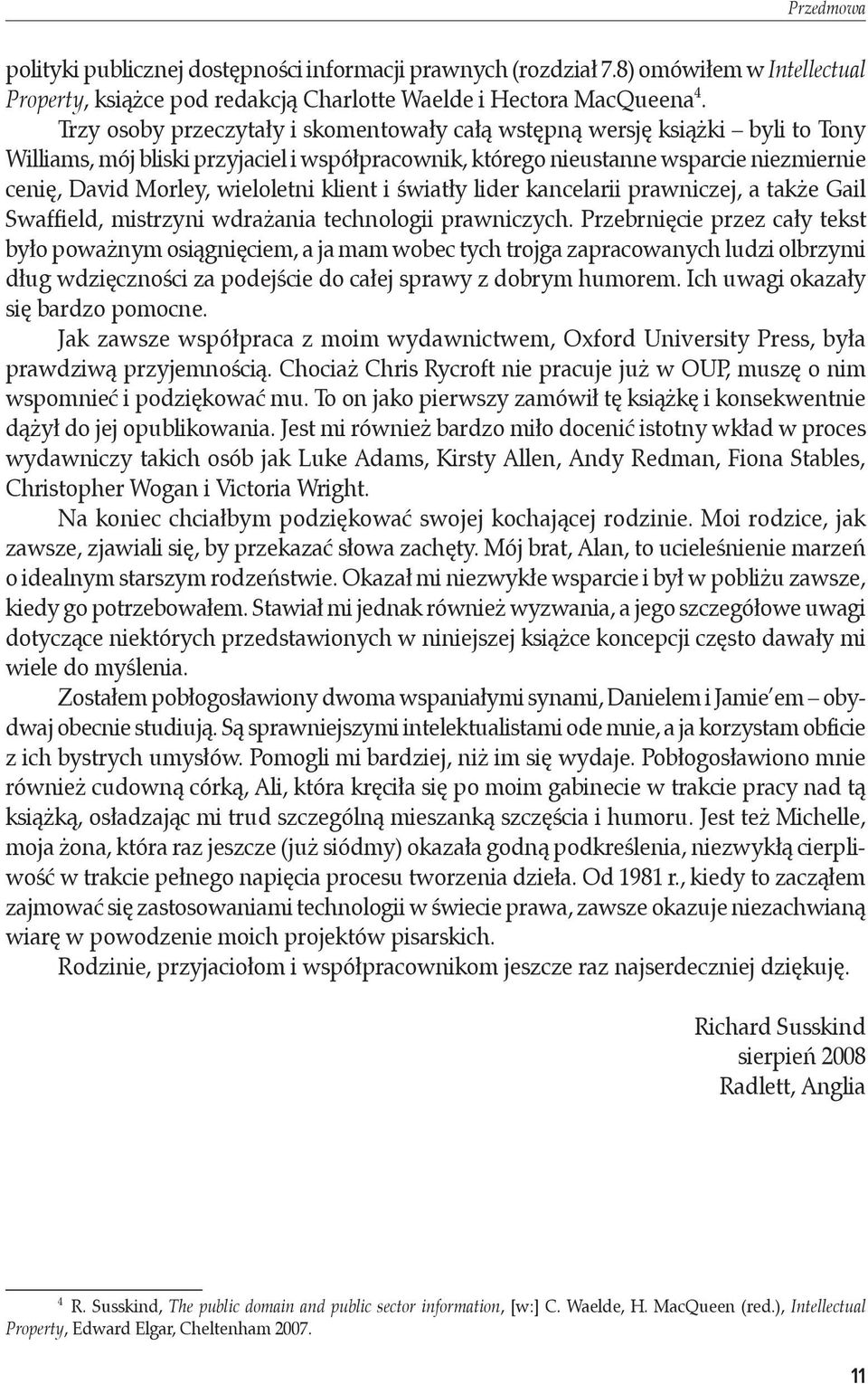 wieloletni klient i światły lider kancelarii prawniczej, a także Gail Swaffield, mistrzyni wdrażania technologii prawniczych.