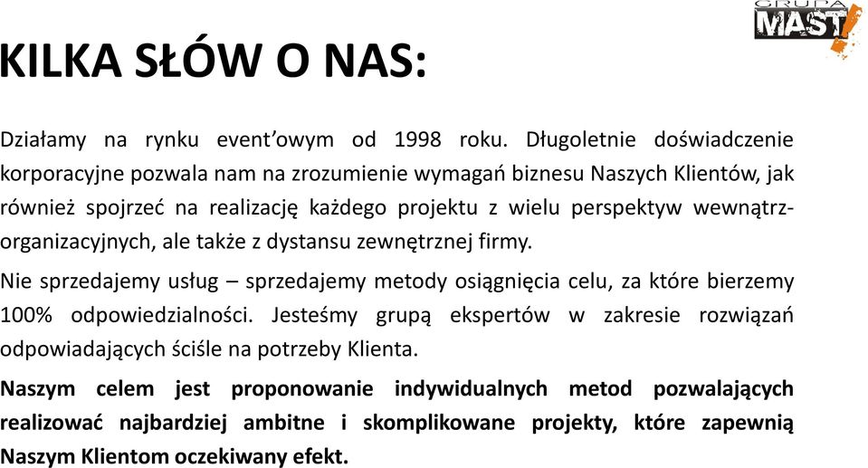 perspektyw wewnątrzorganizacyjnych, ale także z dystansu zewnętrznej firmy.