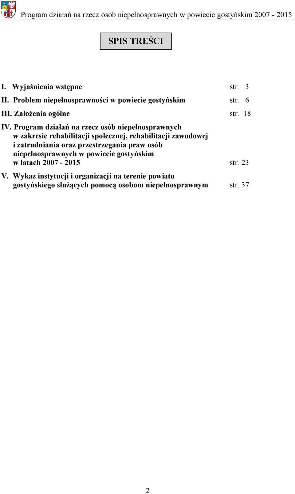 Program działań na rzecz osób niepełnosprawnych w zakresie rehabilitacji społecznej, rehabilitacji zawodowej i
