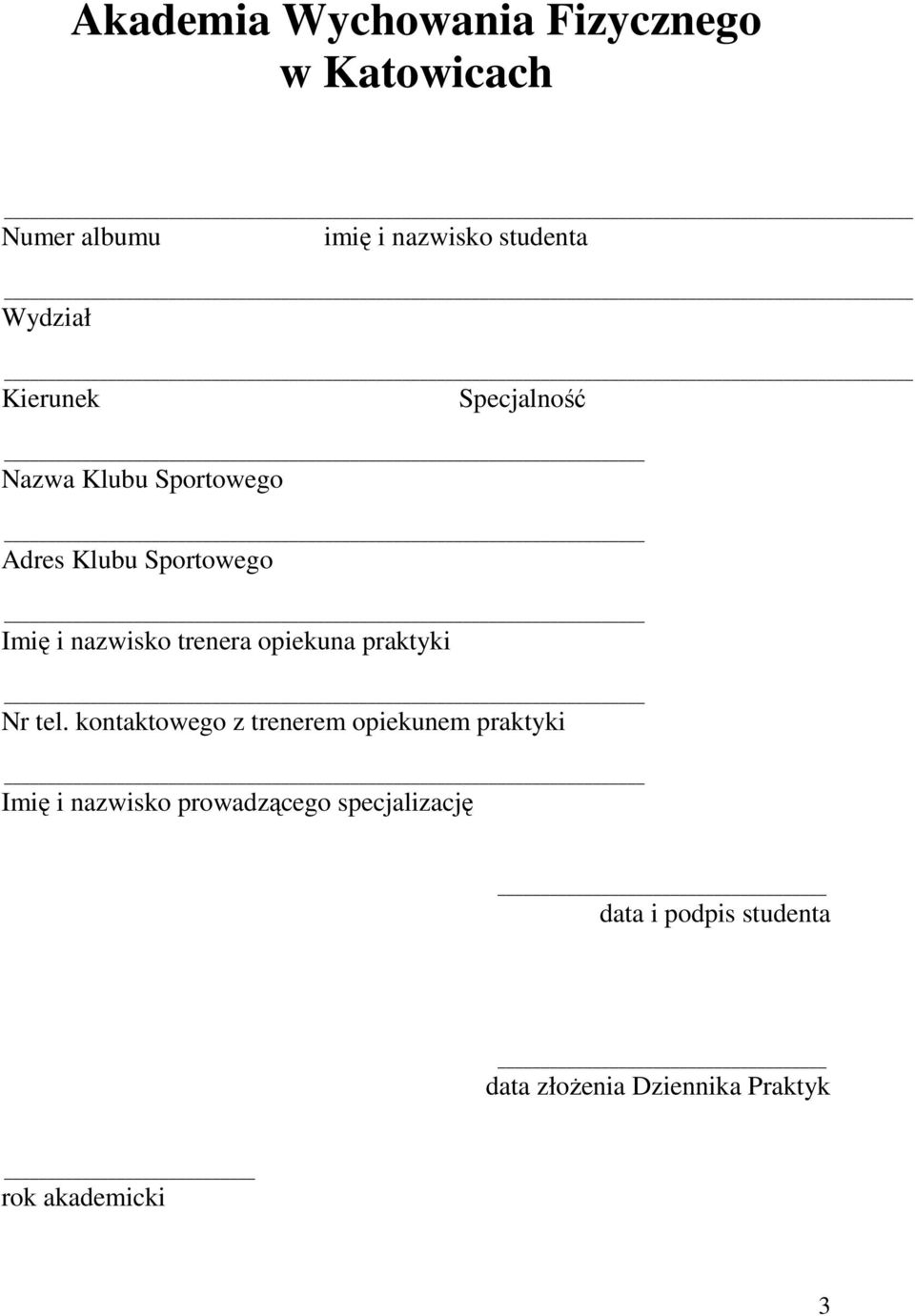 opiekuna praktyki Nr tel.