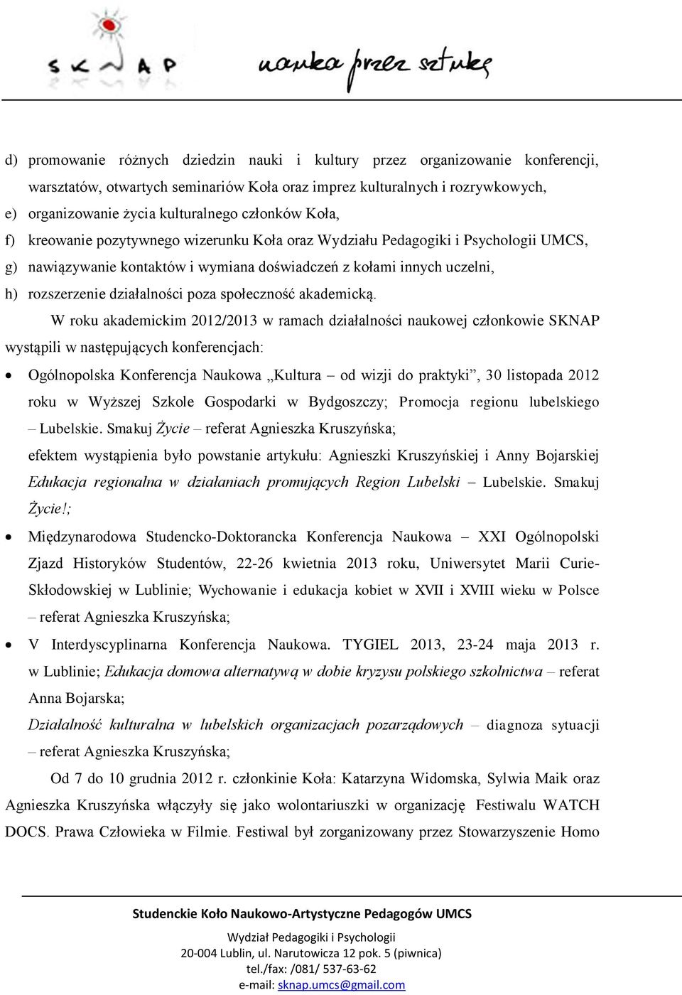 działalności poza społeczność akademicką.