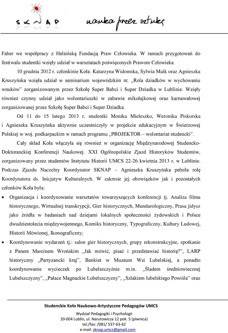 Rola dziadków w wychowaniu wnuków zorganizowanym przez Szkołę Super Babci i Super Dziadka w Lublinie.