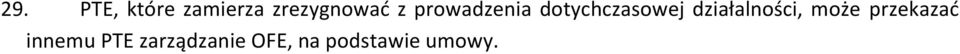 działalności, może przekazać innemu