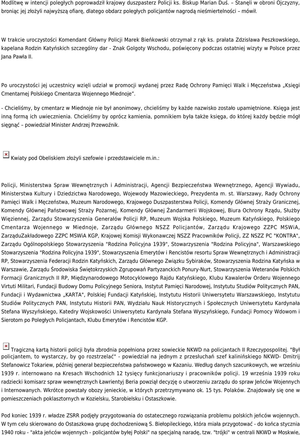 W trakcie uroczystości Komendant Główny Policji Marek Bieńkowski otrzymał z rąk ks.