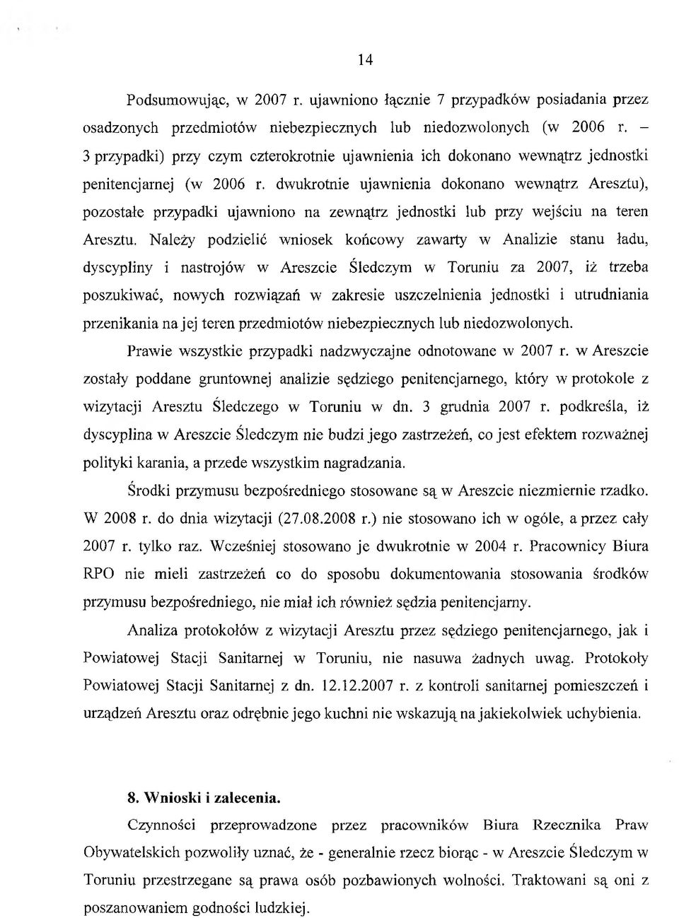 jednostki łub przy wejściu na teren Aresztu.