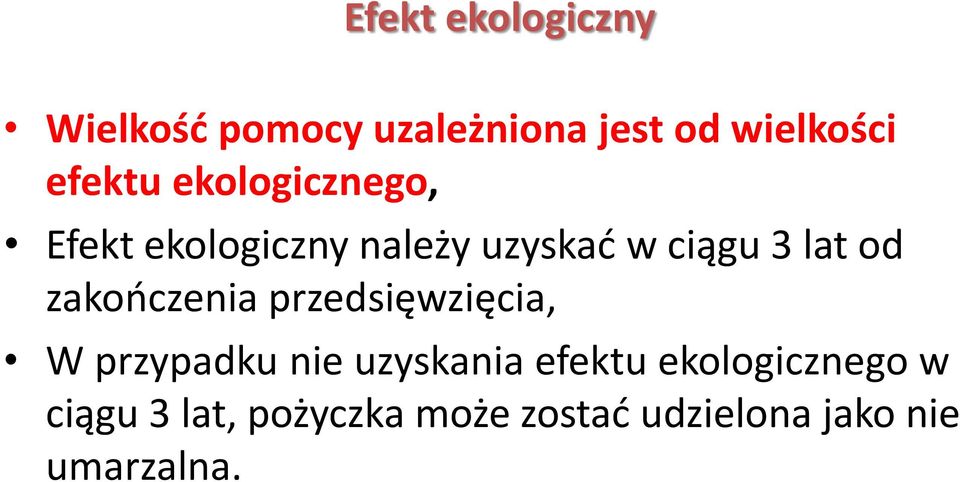 od zakończenia przedsięwzięcia, W przypadku nie uzyskania efektu