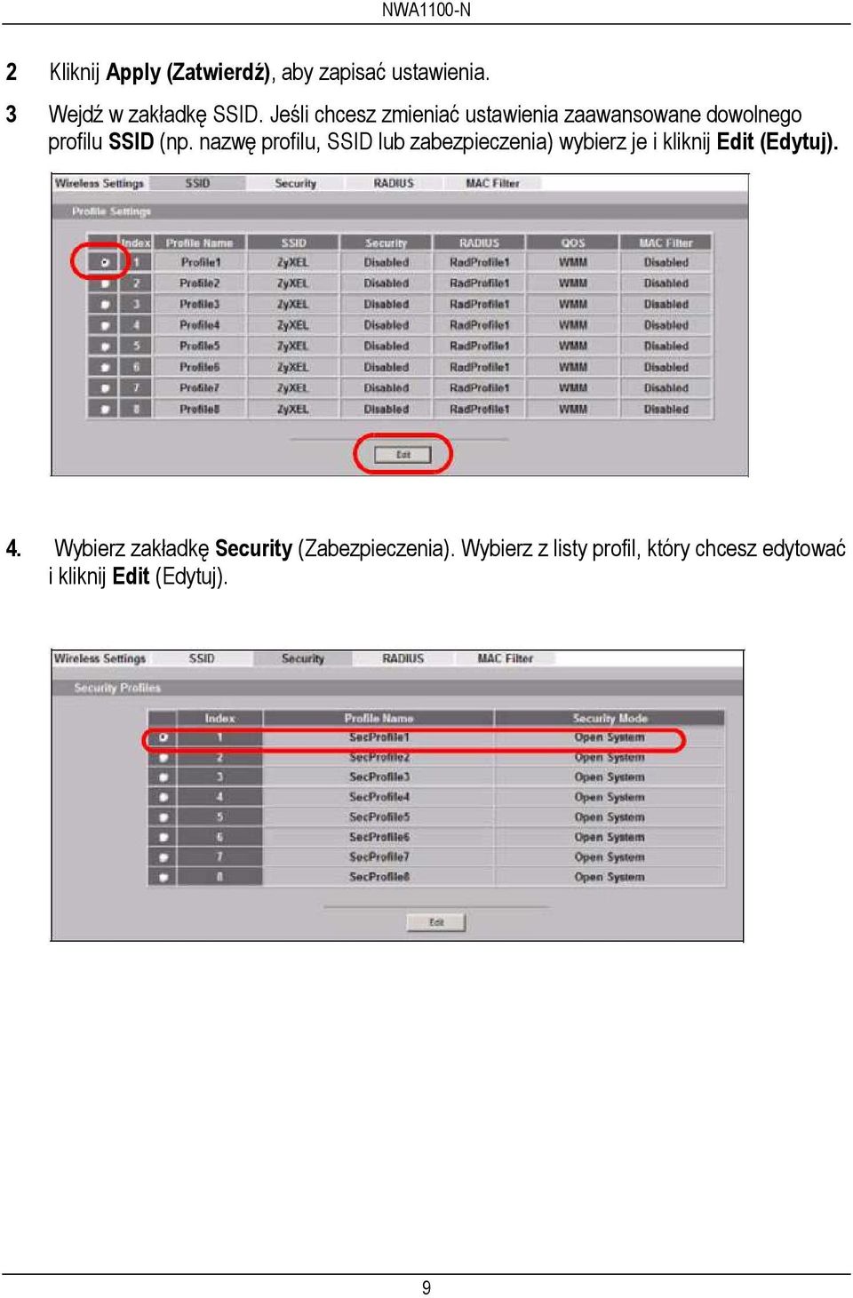 nazwę profilu, SSID lub zabezpieczenia) wybierz je i kliknij Edit (Edytuj). 4.