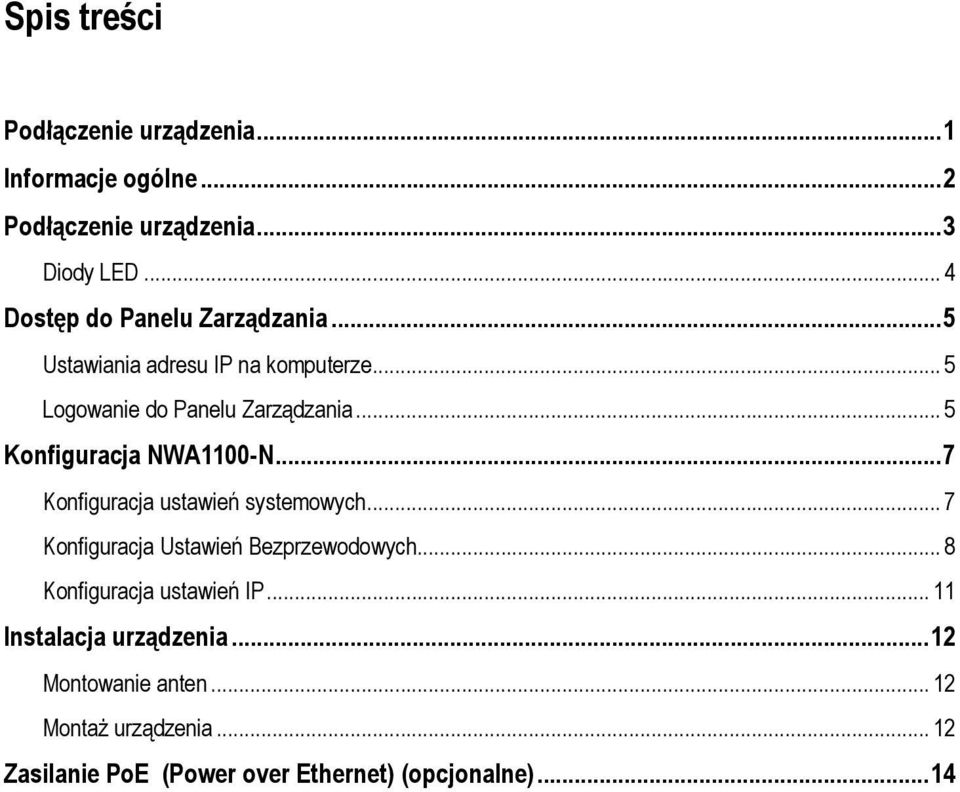 .. 5 Konfiguracja NWA1100-N... 7 Konfiguracja ustawień systemowych... 7 Konfiguracja Ustawień Bezprzewodowych.