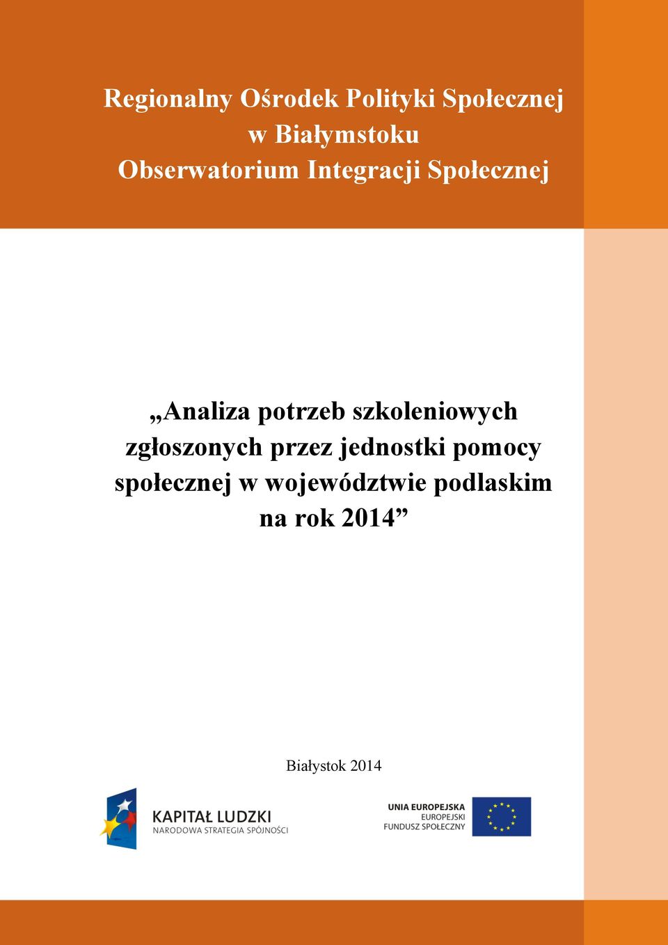 szkoleniowych zgłoszonych przez jednostki pomocy społecznej w